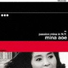 青江三奈 / PASSION MINA IN N.Y. [CD]