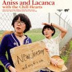 ANISS ＆ LACANCA / Aniss and Lacanca with the Chill Hearts [CD]