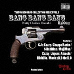 BANG BANG BANG Riddim [CD]