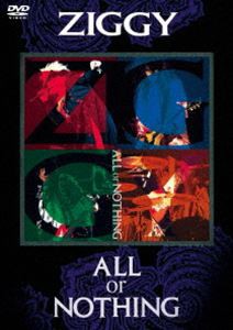 ZIGGY／ALL or NOTHING [DVD]