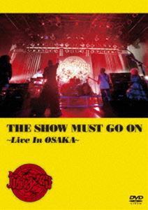 筋肉少女帯／THE SHOW MUST GO ON 〜Live In OSAKA〜（通常盤） [DVD]