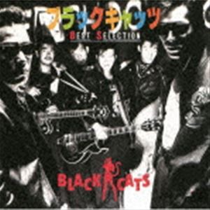 BLACK CATS / BEST SELECTION（UHQCD） [CD]