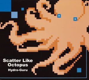 Hydro-Guru / Scatter Like Octopus [CD]