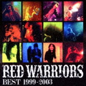 RED WARRIORS / RED WARRIORS BEST 1999-2003 [CD]