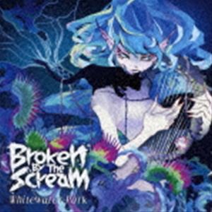 Broken By The Scream / Whitewater Park（Type-B） [CD]