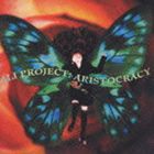 ALI PROJECT / ARISTOCRACY [CD]