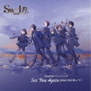 Swiiiiiits! / Swiiiiiits! ユニットソング「See You Again （prod. ゆよゆっぺ）」 [CD]