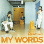 Hi-Timez / MY WORDS [CD]