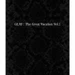 GLAY / THE GREAT VACATION VOL.1 〜SUPER BEST OF GLAY〜（通常盤） [CD]