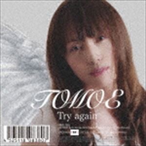 TOMOE / Try again [CD]