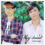 maj-triad / message [CD]