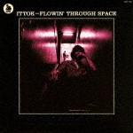 ITTOK / FLOWIN’ THROUGH SPACE [CD]