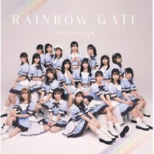 アイドルカレッジ / RAINBOW GATE [CD]