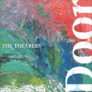 THE THEATERS / Door [CD]