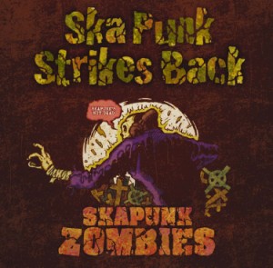 RYOJI ＆ SKA PUNK ZOMBIES / Ska Punk Strikes Back!! [CD]