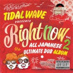 TIDAL WAVE / RIGHT NOW vol.2 [CD]