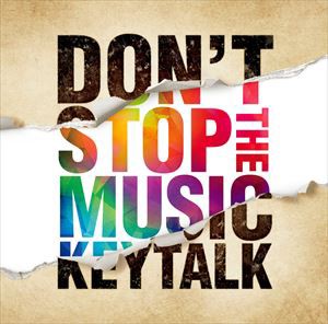 KEYTALK / DON’T STOP THE MUSIC（通常盤） [CD]