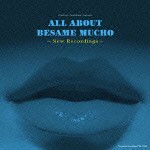 ALL ABOUT BESAME MUCHO [CD]