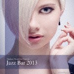 JAZZ BAR 2013 [CD]