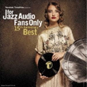 For Jazz Audio Fans Only 15th Anniversary Best [CD]