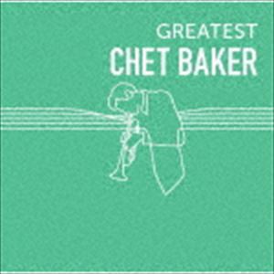 チェット・ベイカー / GREATEST CHET BAKER [CD]