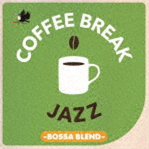 COFFEE BREAK JAZZ -BOSSA BLEND- [CD]