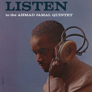 アーマッド・ジャマル（p） / リッスン・トゥ・ザ・アーマッド・ジャマル・クインテット（SHM-CD） [CD]
