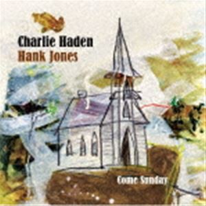 チャーリー・ヘイデン＆ハンク・ジョーンズ（b／p） / カム・サンデイ ＋1（UHQCD） [CD]