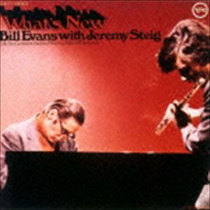 ビル・エヴァンス with ジェレミー・スタイグ（p／fl） / ホワッツ・ニュー（SHM-CD） [CD]