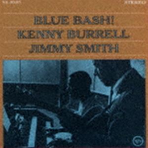 ケニー・バレル＆ジミー・スミス（g／org） / ブルー・バッシュ! ＋7（SHM-CD） [CD]