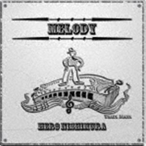 HERO NISHIMURA / MELODY [CD]