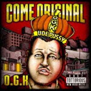 OGK / COME ORIGINAL [CD]