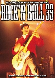 KAN／KAN LIVE TOUR 2001 Rock’n Roll 39 [DVD]