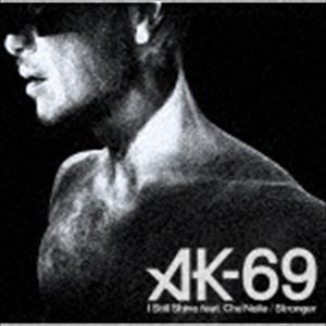 AK-69 / I Still Shine feat.Che’Nelle／Stronger（初回限定盤／CD＋DVD） [CD]