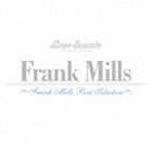 フランク・ミルズ / フランク・ミルズ〜ベスト・セレクション（SHM-CD） [CD]