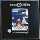 エリック・クラプトン / ノー・リーズン・トゥ・クライ（SHM-CD） [CD]