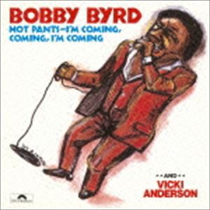 ボビー・バード＆ヴィッキ・アンダーソン / ホット・パンツ - アイム・カミング（限定盤） [CD]