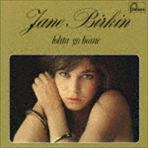 ジェーン・バーキン / ロリータ・ゴー・ホーム（生産限定盤／来日記念盤／SHM-CD） [CD]