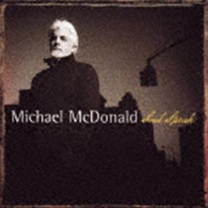 マイケル・マクドナルド / ソウル・スピーク（限定盤） [CD]