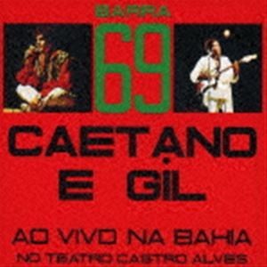 カエターノ・ヴェローゾ＆ジルベルト・ジル / バーハ 69（生産限定盤） [CD]