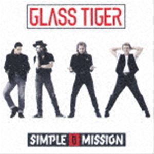 グラス・タイガー / シンプル・ミッション（生産限定盤） [CD]
