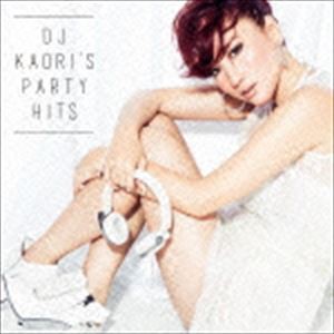 DJ KAORI’S PARTY HITS [CD]