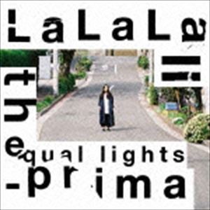 the equal lights / LaLaLa-prima [CD]
