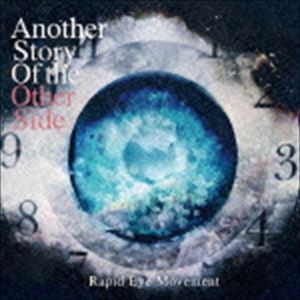 ANOTHER STORY OF THE OTHER SIDE / Rapid Eye Movement [CD]