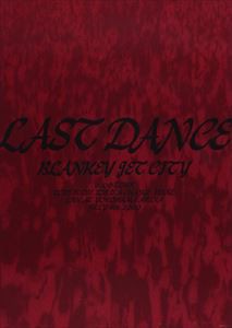 BLANKEY JET CITY／LAST DANCE [DVD]