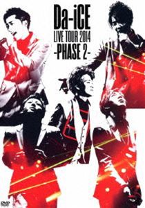 Da-iCE LIVE TOUR 2014 -PHASE2- [DVD]