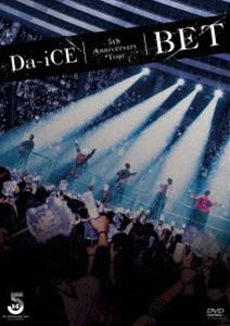 Da-iCE 5th Anniversary Tour -BET- [DVD]