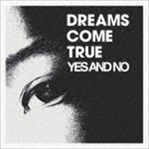 DREAMS COME TRUE / YES AND NO／G [CD]