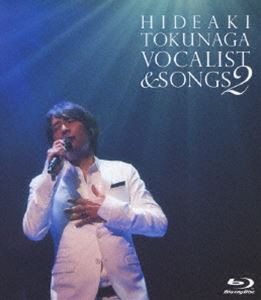 徳永英明／CONCERT TOUR 2010 VOCALIST ＆ SONGS 2 ※再発売 [Blu-ray]