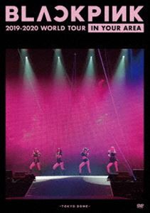 BLACKPINK 2019-2020 WORLD TOUR IN YOUR AREA-TOKYO DOME-（通常盤） [DVD]
